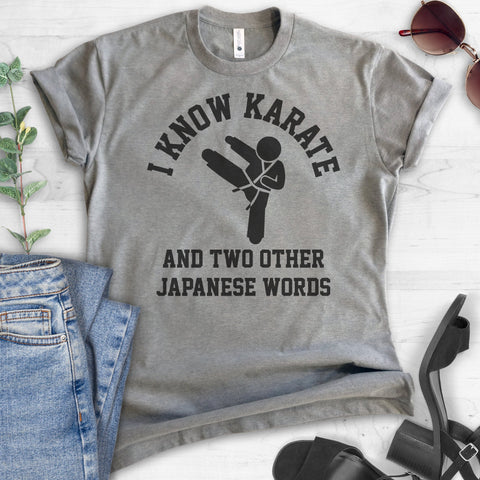 I Know Karate And Two Other Japanese Words T-shirt