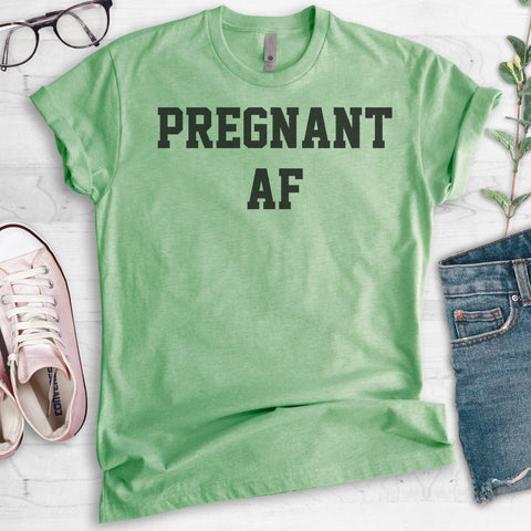 Pregnant AF Heather Apple Green Unisex T-shirt