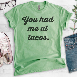 You Had Me At Tacos Heather Apple Green Unisex T-shirt