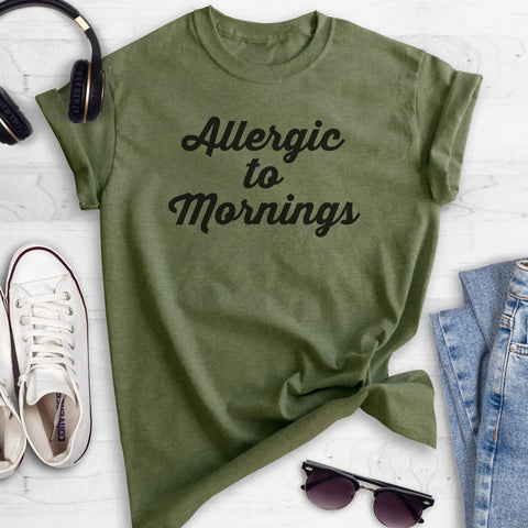 Allergic To Mornings Heather Military Green Unisex T-shirt