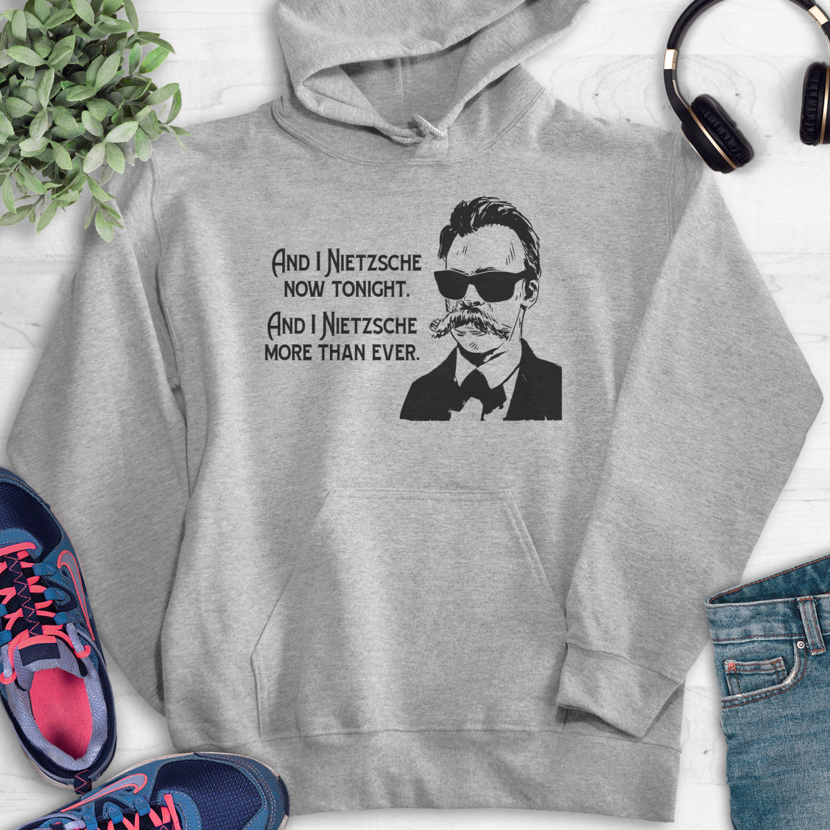 And I Nietzsche Now Tonight Hoodie Heather Gray