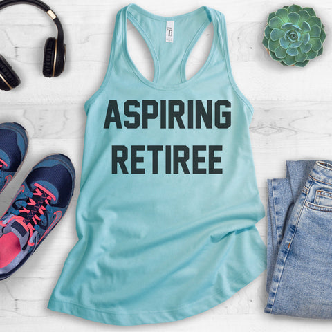 Aspiring Retiree Tank Top