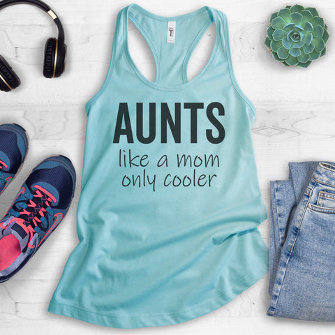 Aunts - Like A Mom Only Cooler Tank Top