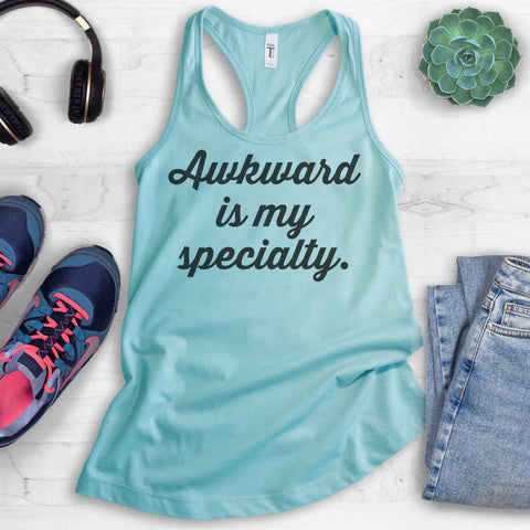 Awkward Is My Specialty Tank Top