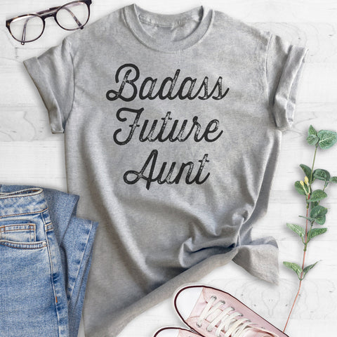 Badass Future Aunt T-shirt