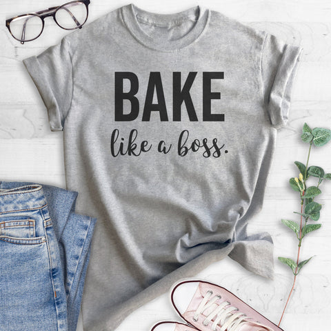 Bake Like A Boss T-shirt