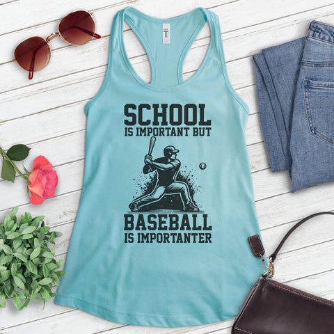 School Is Important Baseball Is Importanter Tank Top