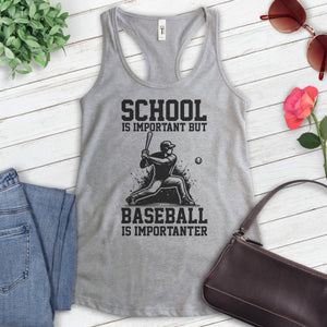 School Is Important Baseball Is Importanter Tank Top
