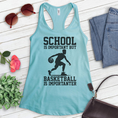 School Is Important Basketball Is Importanter Tank Top