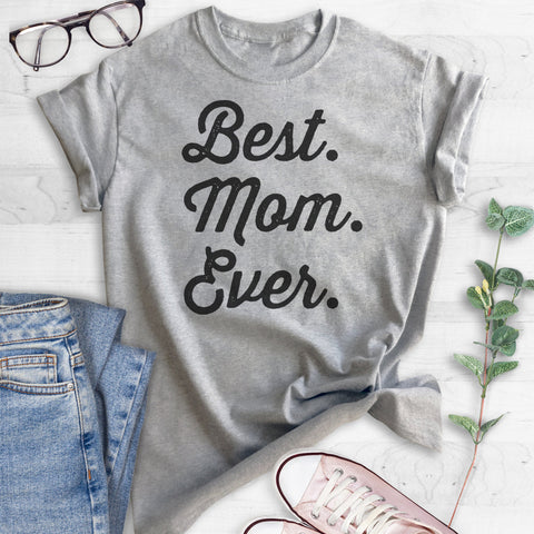 Best Mom Ever T-shirt