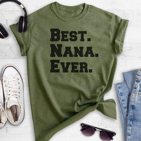 Best Nana Ever Heather Military Green Unisex T-shirt