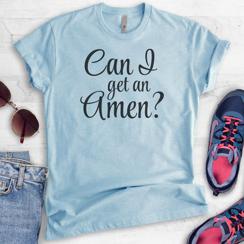 Can I Get An Amen? T-shirt