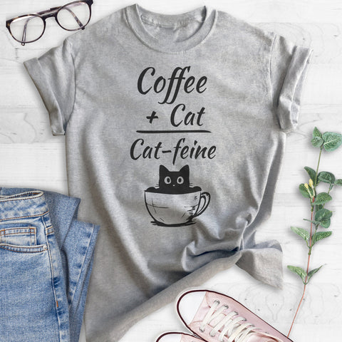 Coffee Plus Cat Equals Cat-feine T-shirt