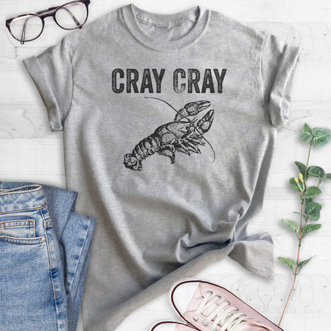 Cray Cray T-shirt