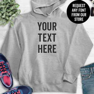 Custom Request - Send Us Your Saying Hoodie Heather Gray