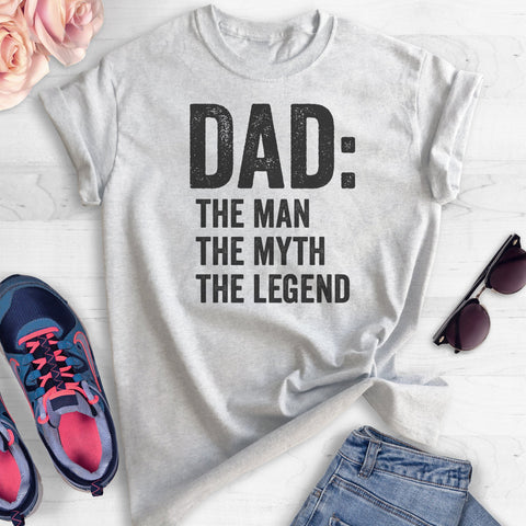 Dad: The Man The Myth The Legend T-shirt