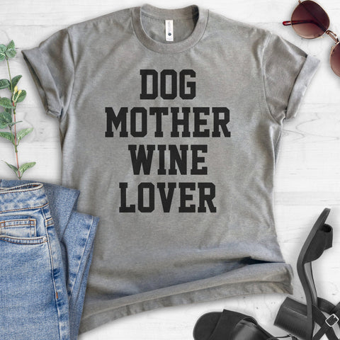 Dog Mother Wine Lover T-shirt