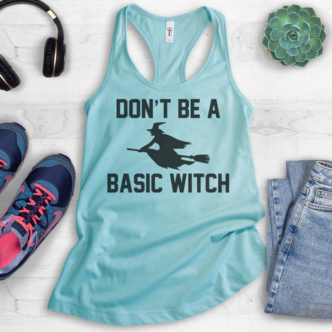 Don't Be A Basic Witch Tank Top