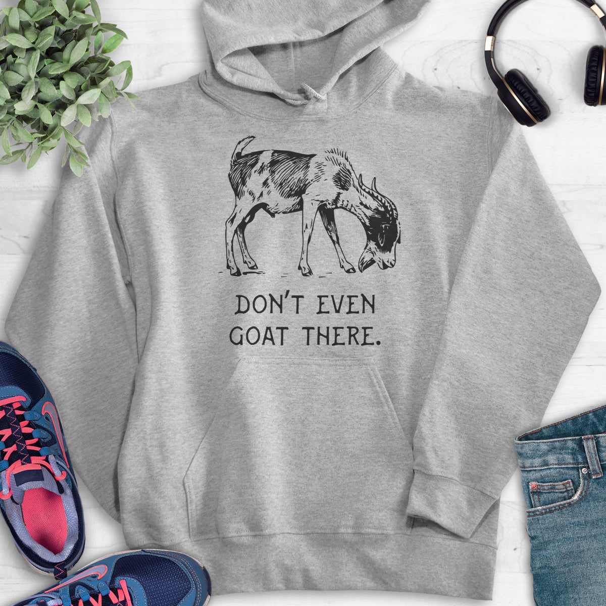 Don't Even Goat There Hoodie Heather Gray