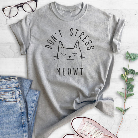 Don't Stress Meowt T-shirt