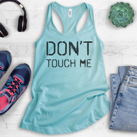 Don't Touch Me Tank Top