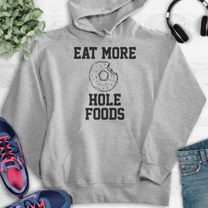 Eat More Hole Foods Hoodie Heather Gray