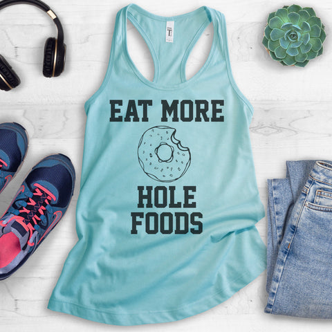 Eat More Hole Foods Tank Top