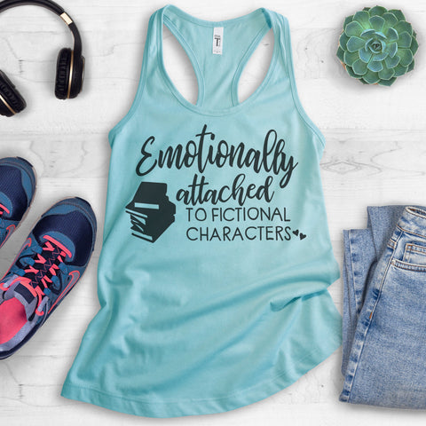 Emotionally Attached To Fictional Characters Tank Top