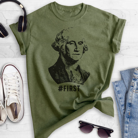 First! George Washington Funny Graphic Heather Military Green Unisex T-shirt