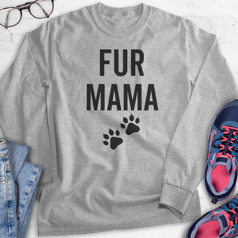 Fur Mama 2 Hoodie, Sweatshirt, Long Sleeve T-shirt