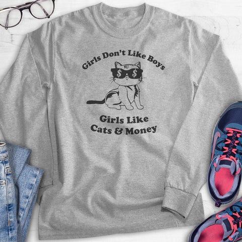 Girls Don't Like Boys Girls Like Cats and Money Hoodie, Sweatshirt, Long Sleeve T-shirt