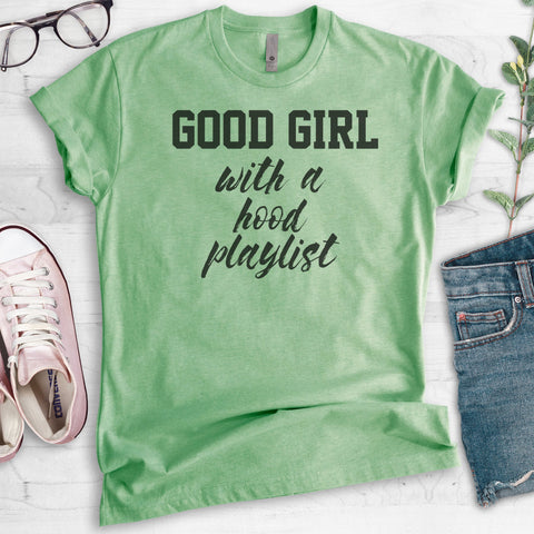 Good Girl With A Hood Playlist T-shirt