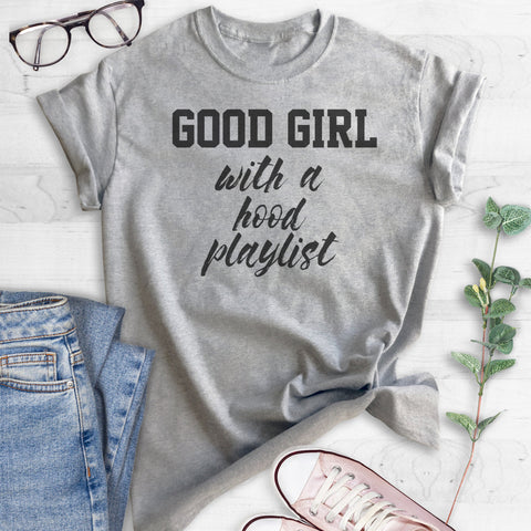 Good Girl With A Hood Playlist T-shirt