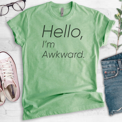 Hello, I'm Awkward T-shirt