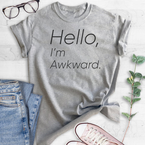 Hello, I'm Awkward T-shirt