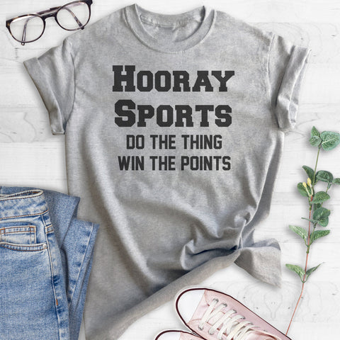 Hooray Sports Do The Thing Win The Points T-shirt