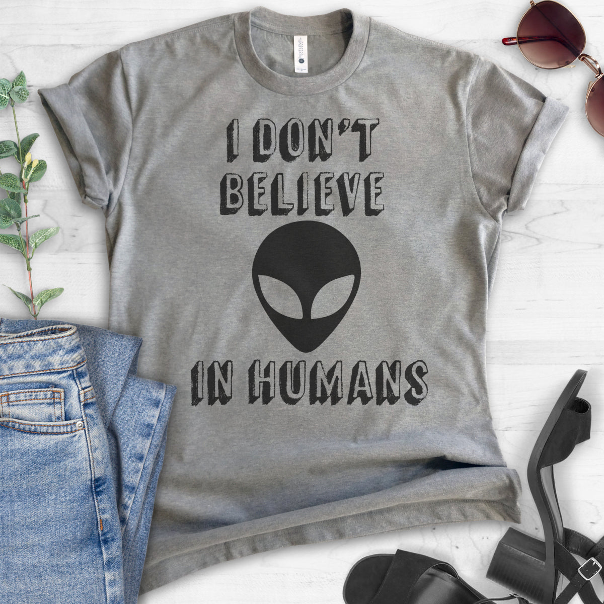 I Don't Believe In Humans T-shirt