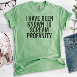 I Have Been Known To Scream Profanity Heather Apple Green Unisex T-shirt