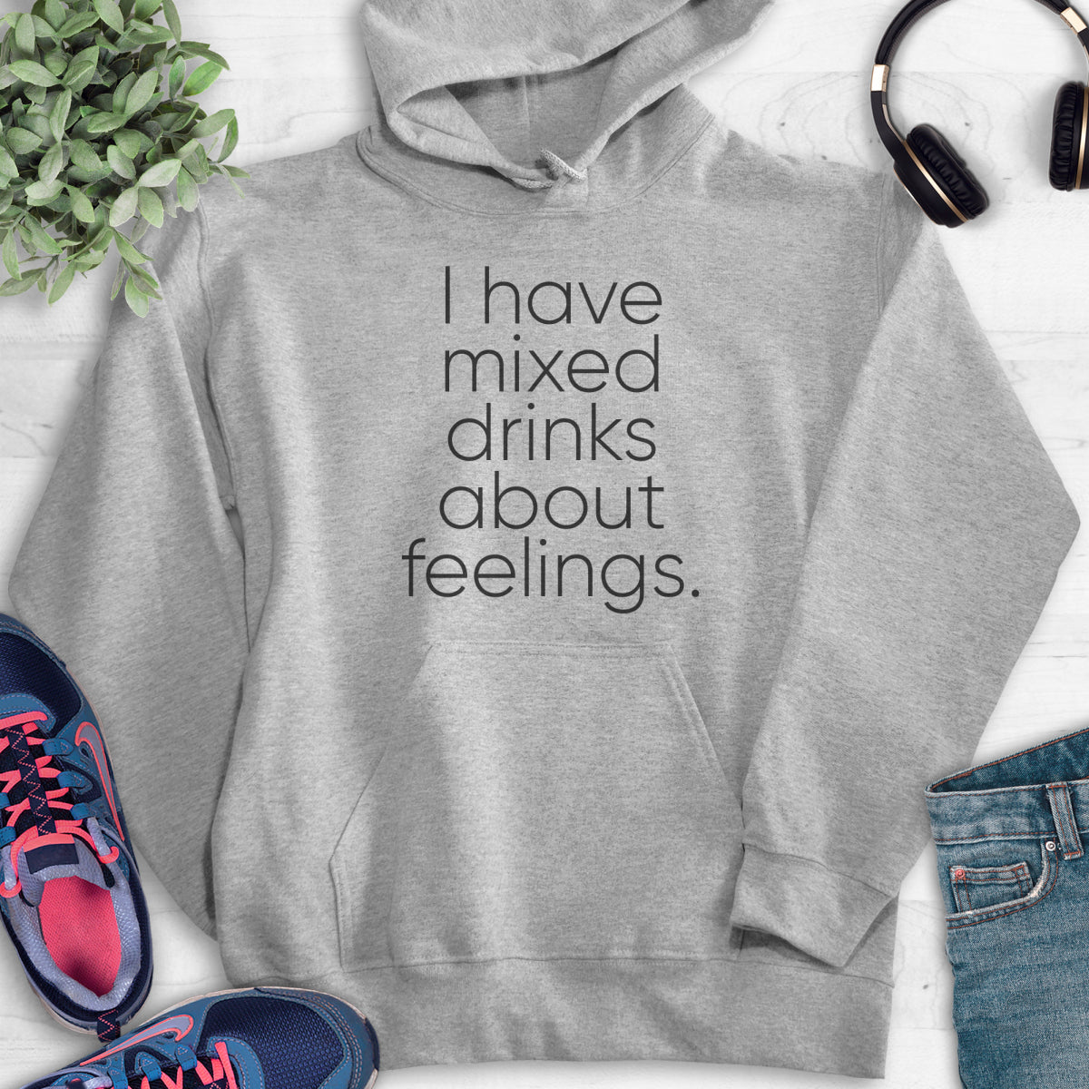 I Have Mixed Drinks About Feelings Hoodie Heather Gray