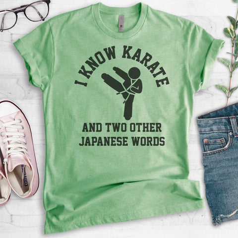 I Know Karate And Two Other Japanese Words T-shirt