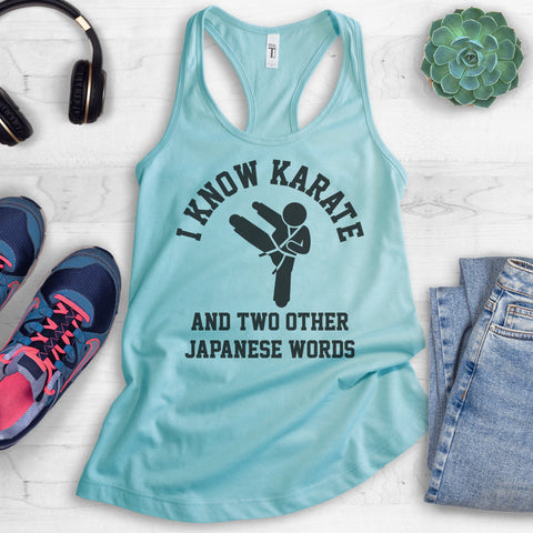 I Know Karate And Two Other Japanese Words Tank Top