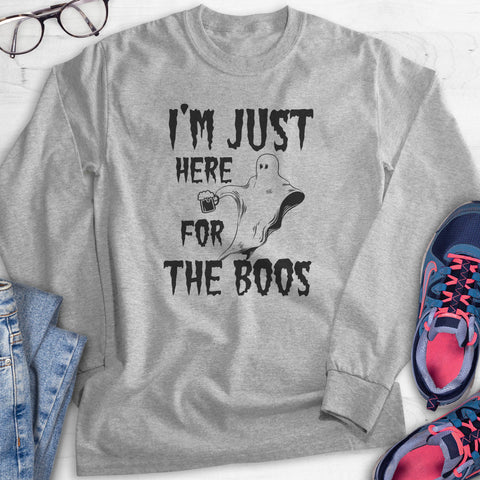 I'm Just Here For The Boos Hoodie, Sweatshirt, Long Sleeve T-shirt