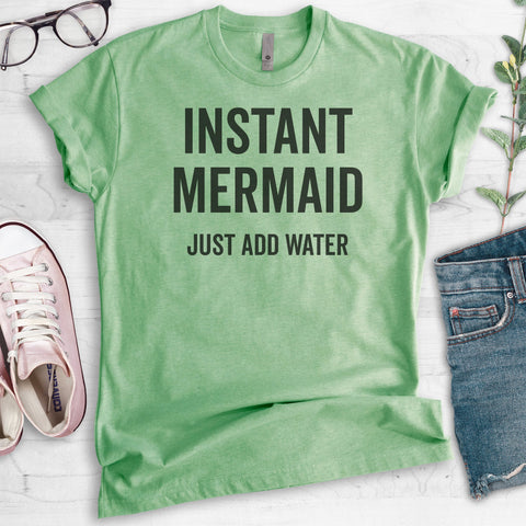 Instant Mermaid T-shirt