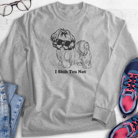 I Shih Tzu Not Hoodie, Sweatshirt, Long Sleeve T-shirt