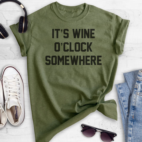 It's Wine O' Clock Somewhere Heather Military Green Unisex T-shirt