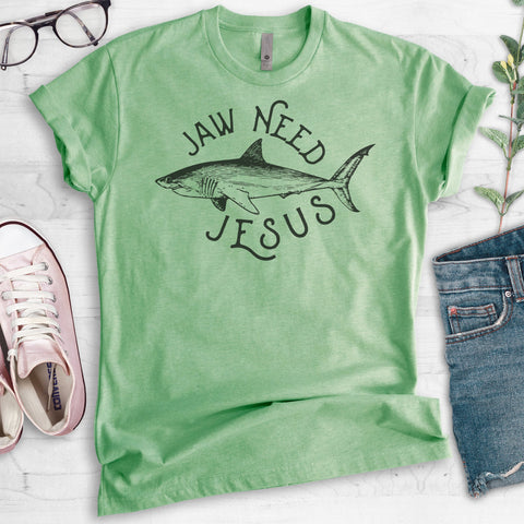 Jaw Need Jesus T-shirt