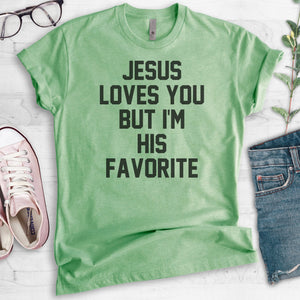 Jesus Loves You But I'm His Favorite Heather Apple Green Unisex T-shirt