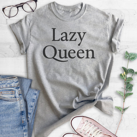 Lazy Queen T-shirt