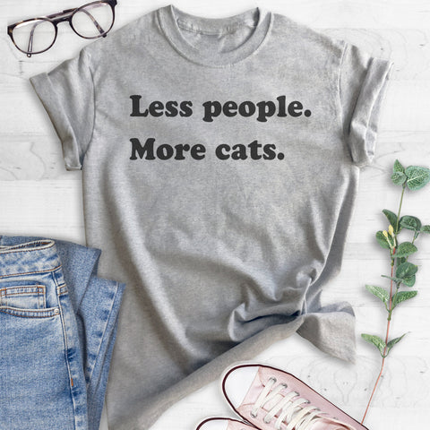 Less People More Cats T-shirt