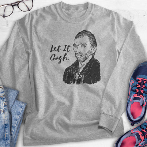 Let It Gogh Hoodie, Sweatshirt, Long Sleeve T-shirt